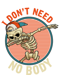 I Dont Need No Body Dabbing Skeleton Funny Halloween Gift Ladies Long Sleeve Shirt