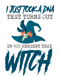 I Just Took A Dna Test Turns Out Im 100% That Witch Cool Gift T-Shirt