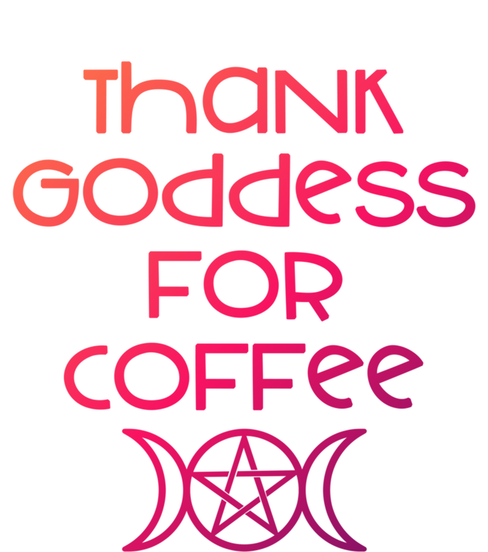 Thank Goddess For Coffee Addicts Wiccan Pagan Cheeky Witch Gift Premium Hoodie