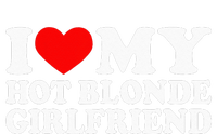 I Love My Hot Blonde Girlfriend I Heart My Blonde Hot GF Premium Hoodie