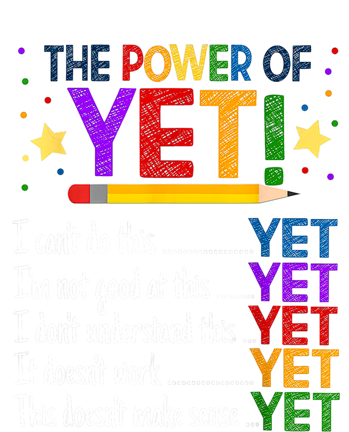 The Power Of Yet Growth Mindset Funny Teacher T-Shirt