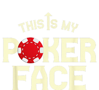 Funny This Is My Poker Face Funny Casino & Card Game T-Shirt