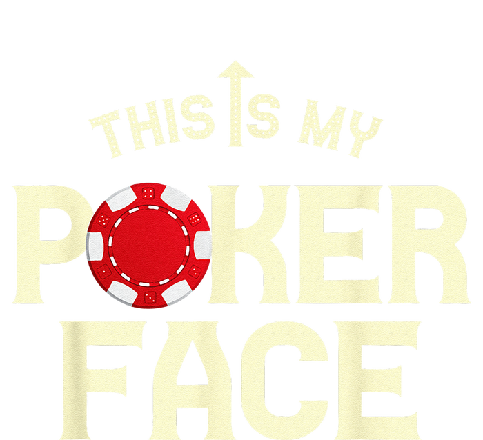 Funny This Is My Poker Face Funny Casino & Card Game T-Shirt