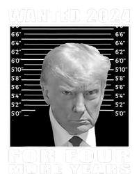 Mug Shot Trump Wanted 2024 For Four More Years T-Shirt