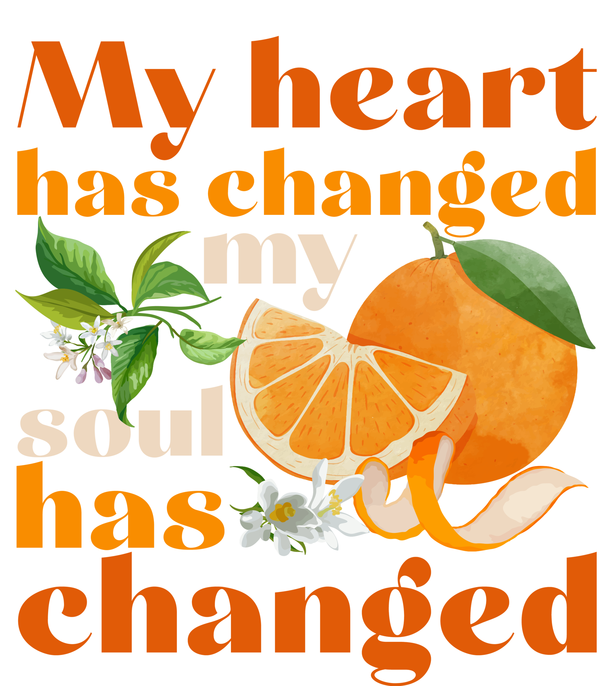 My Heart Has Changed My Soul Has Changed Front & Back Women's Hoodie