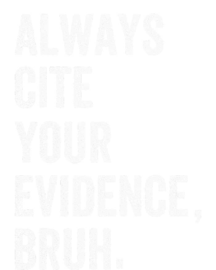 Always Cite Your Evidence Bruh Funny English Teacher V-Neck T-Shirt