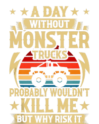 A Day Without Monster Trucks T-Shirt