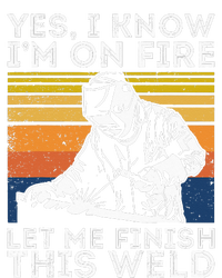 Yee I Know I’m On Fire Let Me Finish This Weld Toddler T-Shirt