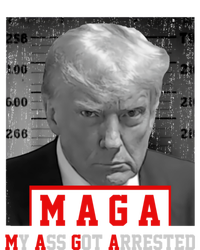 Maga My Ass Got Arrested 2024 Funny AntiTrump Poster