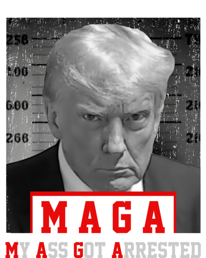 Maga My Ass Got Arrested 2024 Funny AntiTrump Poster