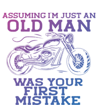 Assuming Im Just An Old Was A Mistake Motorcycle Meme Meaningful Gift T-Shirt