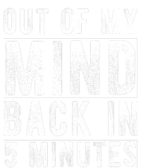 Out Of My Mind Back In 5 Minutes Garment-Dyed Heavyweight T-Shirt