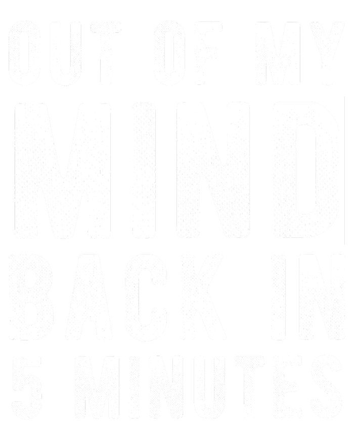 Out Of My Mind Back In 5 Minutes Garment-Dyed Heavyweight T-Shirt