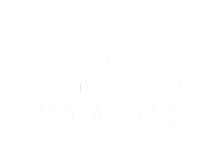 Funny Relationship My Girlfriend Will Kill You Gift Kids Hoodie