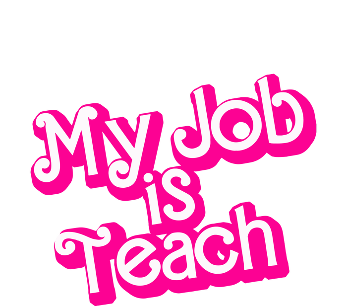 My Job Is Teach Funny Teacher Pink Life Gift Coaster