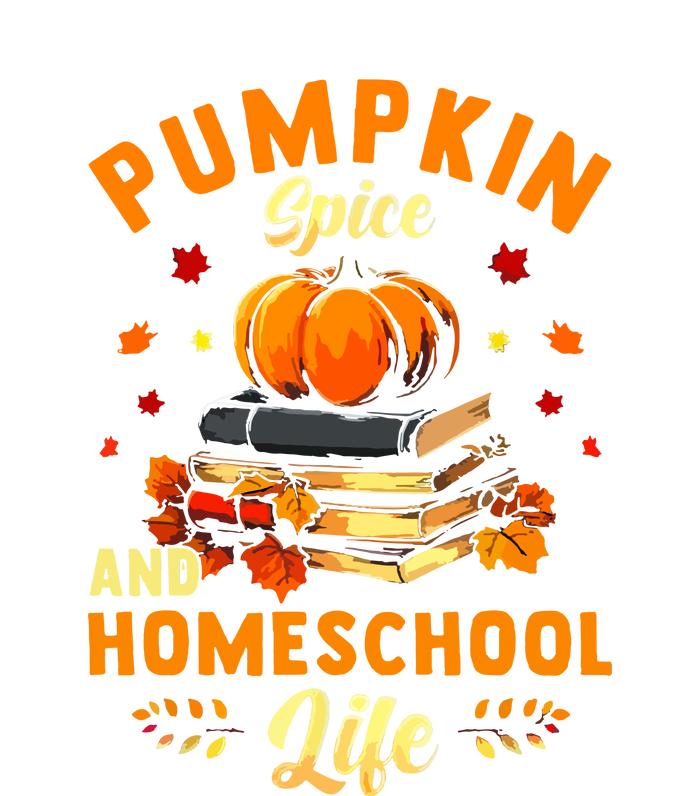 Thankgiving Pumpkin Spice And Homeschool Life For Autumn Gift T-Shirt