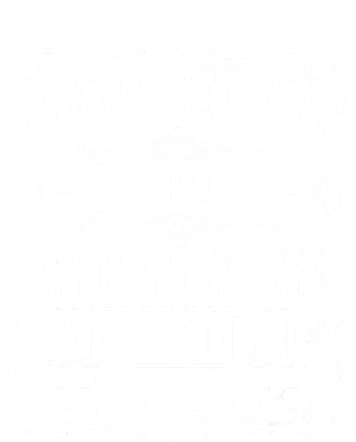 Living In The New World With An Old Soul T-Shirt