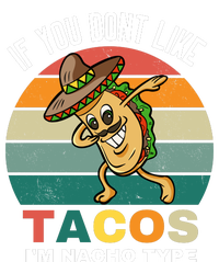 If You Dont Like Tacos Im Nacho Type Grommeted Golf Towel