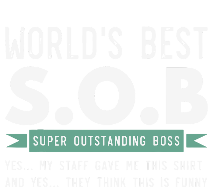 Worlds Best SOB Super Outstanding Boss Funny Colleague Tie-Dye T-Shirt