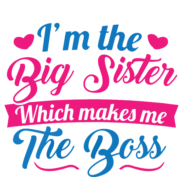 I Am The Big Sister For Girls Or Adults Novelty Gift Women's Pullover Hoodie