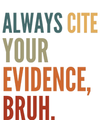 Always Cite Your Evidence Bruh Funny Retro Vintage Legacy Cool Fit Booney Bucket Hat