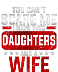 Funny You Cant Scare Me I Have A Wife And Daughter At Home Premium T-Shirt