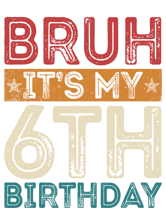 Bruh Its My 6th Birthday 6th Year Old 6 Birthday Vintage Women's Tri-Blend 3/4-Sleeve Raglan Shirt