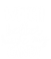 Halloween Witch Better Have My Candy Abh048 Gift Tall Sweatshirt