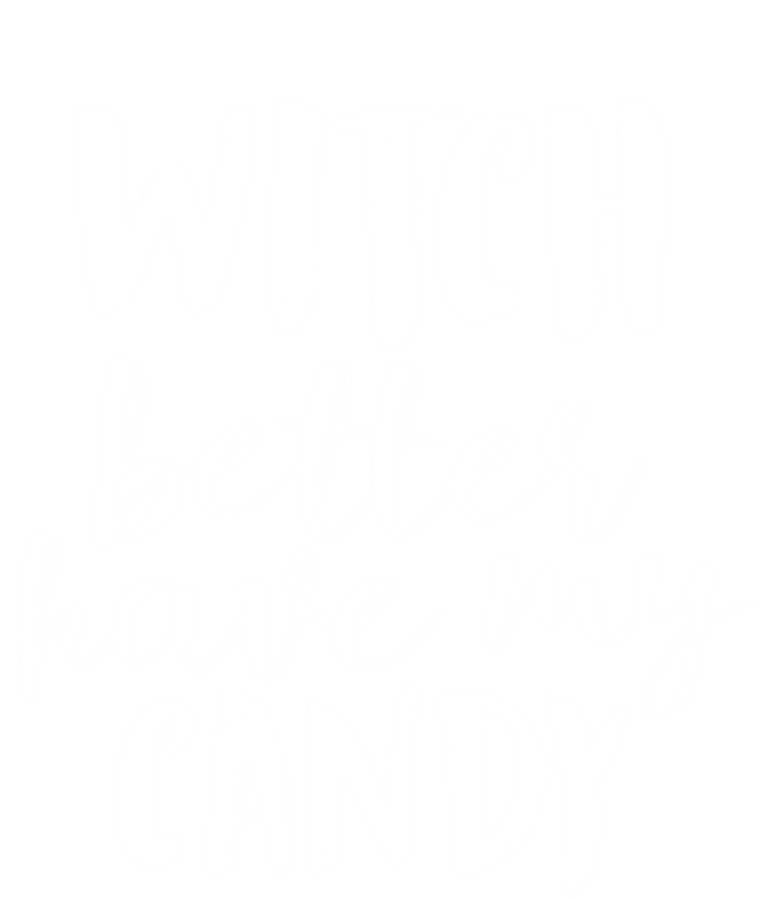 Halloween Witch Better Have My Candy Abh048 Gift Tall Sweatshirt