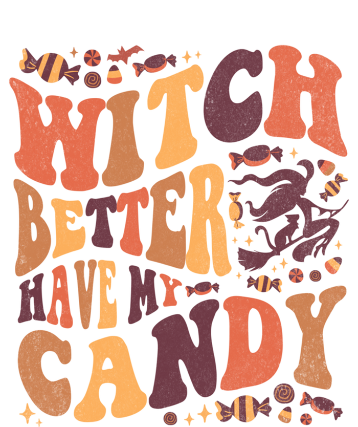 Halloween Witch Better Have My Candy Gift T-Shirt