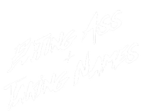 Eating Ass And Taking Names T-Shirt