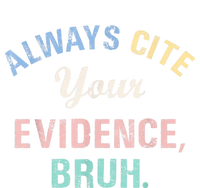 Always Cite Your Evidence Bruh Funny T-Shirt