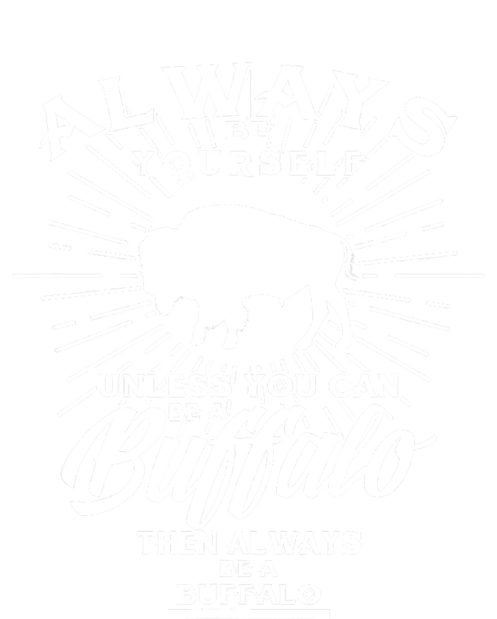 Funny Always Be Yourself Unless You Can Be A Buffalo Design Sustainable Knit Beanie