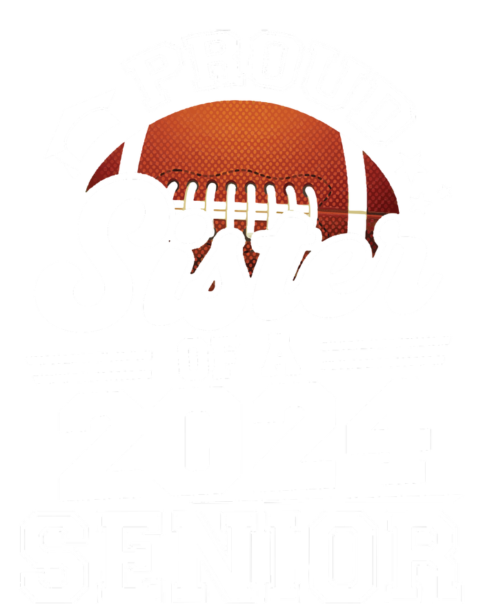 Proud Sister Of A 2024 Senior Graduate Football Grad 2024 Ladies Long Sleeve Shirt