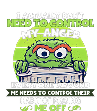 The Grouch I Actually Dont Need To Control My Anger The Grouch Funny Impact Tech Backpack