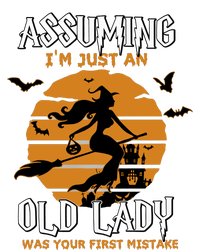 Assuming Im Just An Old Lady Was Your First Mistake Halloween Witch Women's T-Shirt