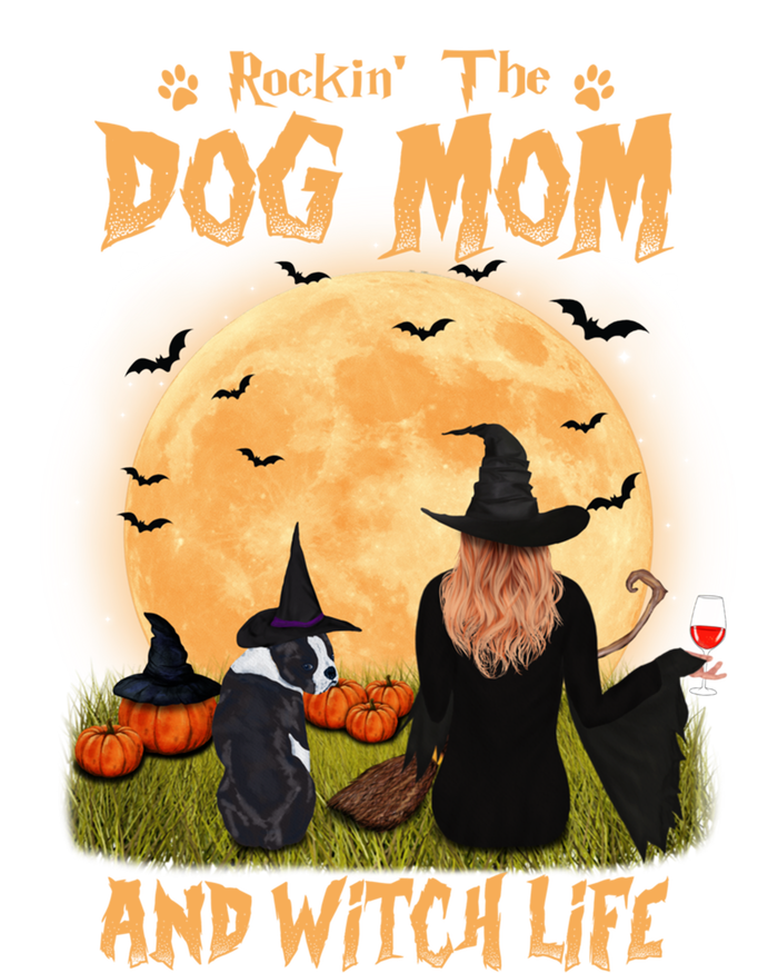 Rocking The Dog Mom And Witch Life Boston Terrier Halloween Gift T-Shirt