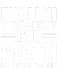 English Is Important But Math Is Importanter T-Shirt