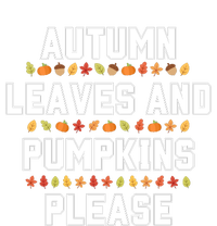 Autumn Leaves And Pumpkins Please Fall Season T-Shirt