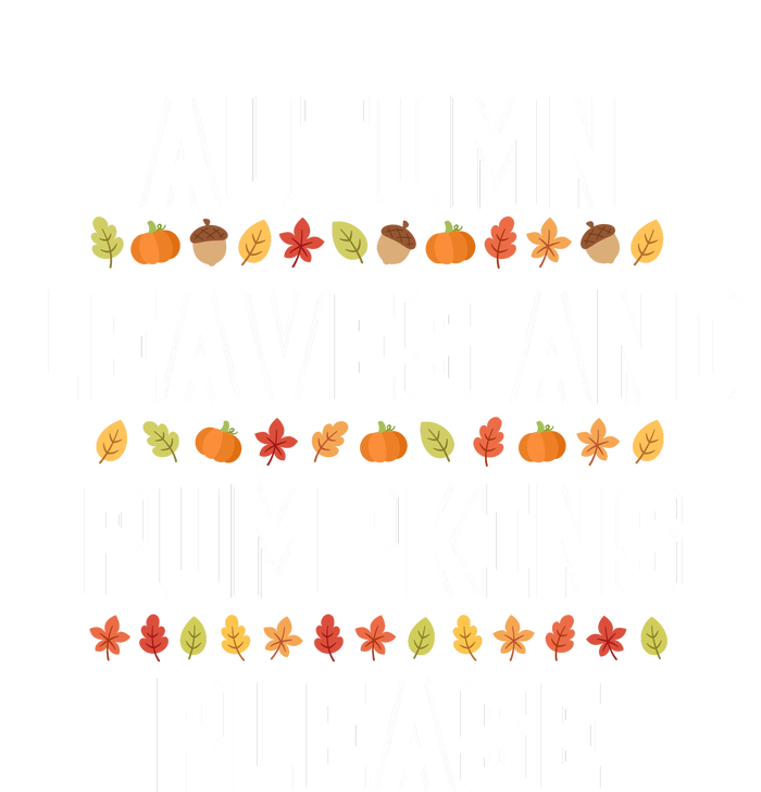 Autumn Leaves And Pumpkins Please Fall Season T-Shirt