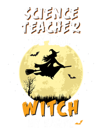 Science Teacher By Day Witch By Night Cute Gift School T-Shirt