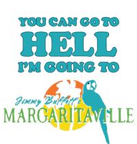 You Can Go To Hell Im Going To Margaritaville Sustainable Knit Beanie