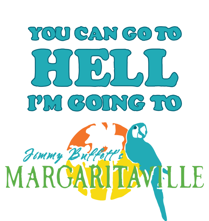 You Can Go To Hell Im Going To Margaritaville Sustainable Knit Beanie