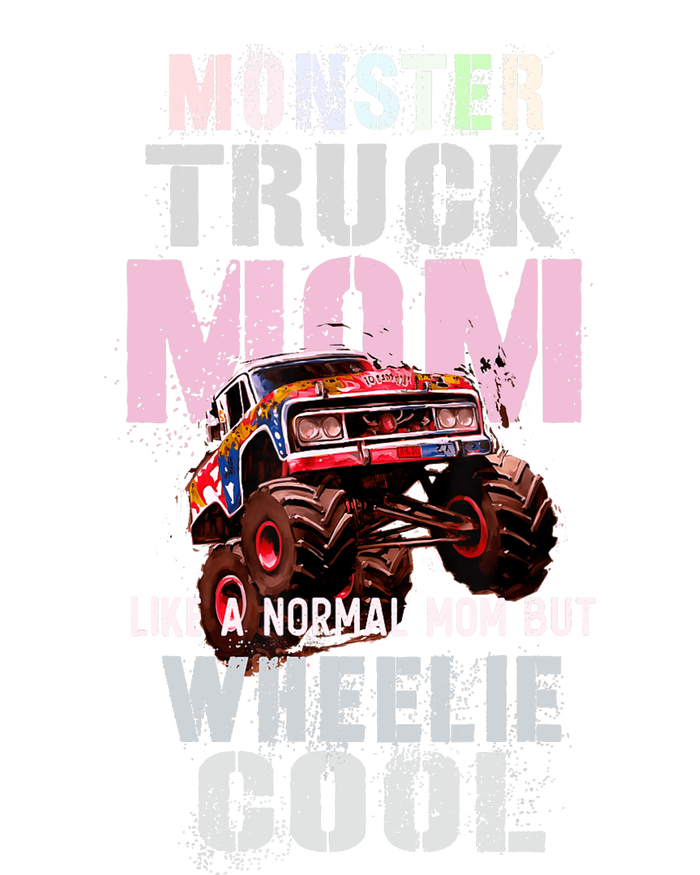 Pink MONSTER Truck MOM Like Normal Mama But Wheelie Cool T-Shirt