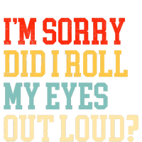 Did I Roll My Eyes Funny Sarcastic Fun Sayings Wo Women's T-Shirt