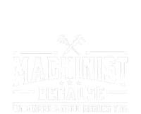 Machinist Because Engineers Need Heroes Too  Machinist Gift Tote Bag