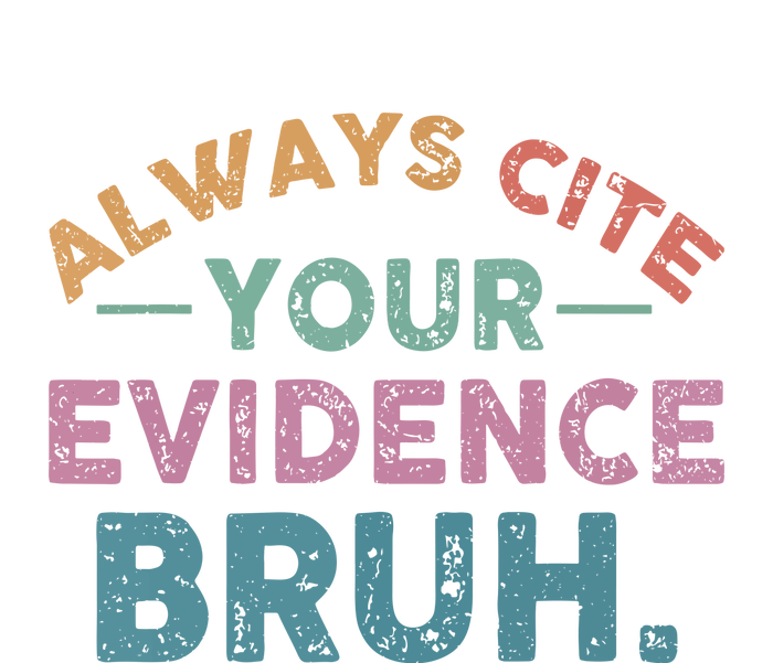 Funny Retro Always Cite Your Evidence Bruh English Teacher T-Shirt