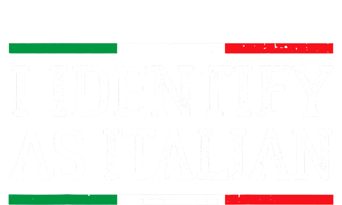 I Identify As Italian T-Shirt