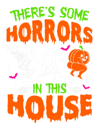 Theres Some Horrors In This House Funny Halloween Funny Gift T-Shirt