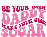 Be Your Own Daddy Make Your Own Sugar Tie-Dye T-Shirt